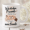 Tasse " Wir bleiben Freunde "